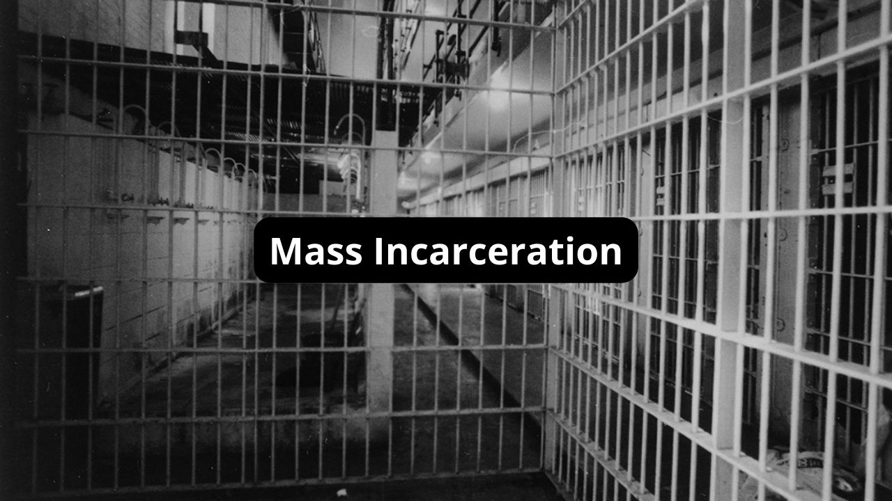 Mass Incarceration