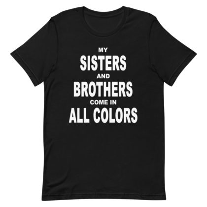 My Sisters and Brothers (Short-Sleeve Unisex T-Shirt)